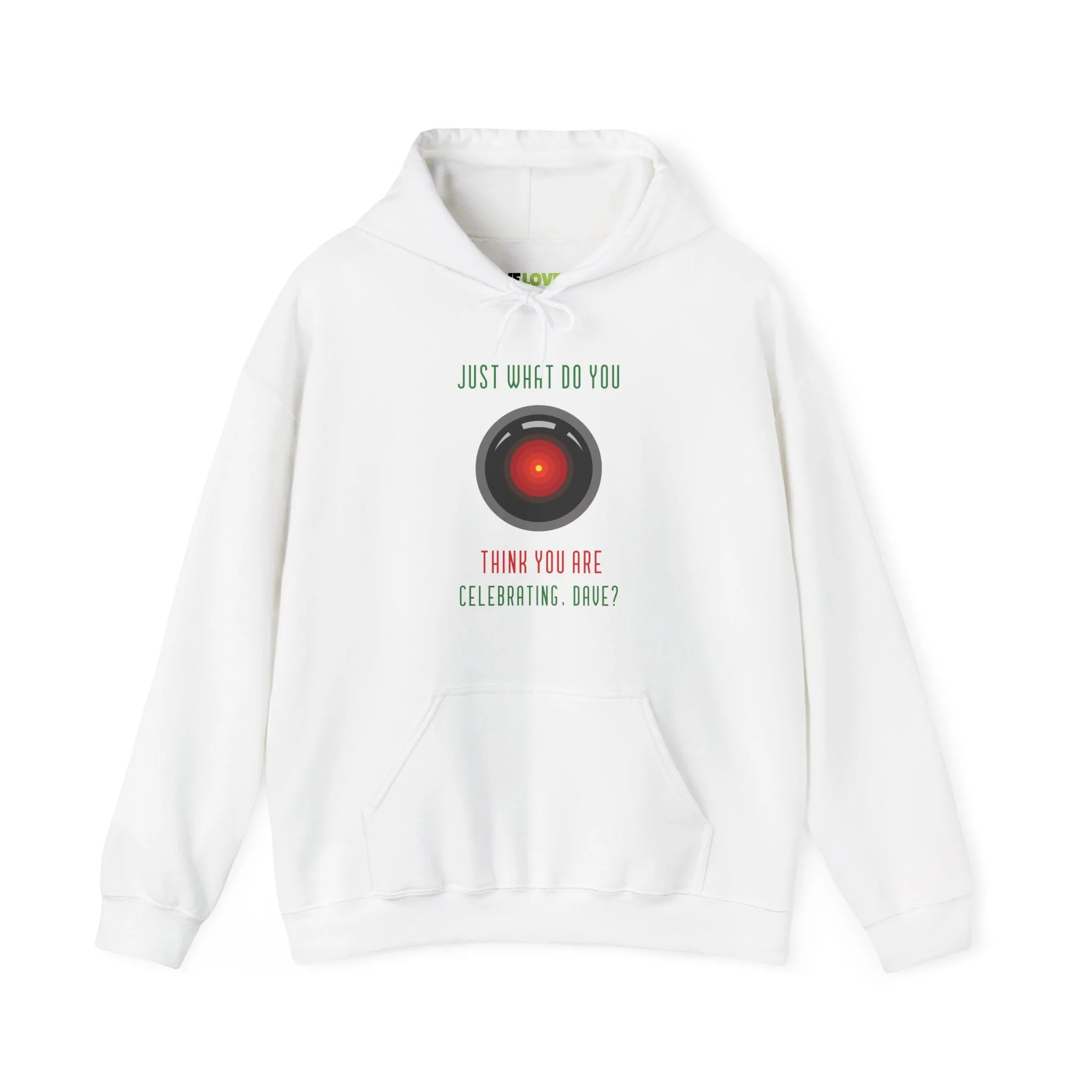 What Do You Think Dave Funny HAL9000 Christmas Unisex Hoodie